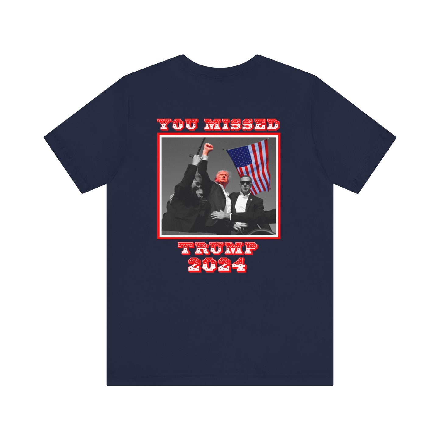 TRUMP 2024 YOU MISSED Unisex Jersey Short Sleeve Tee