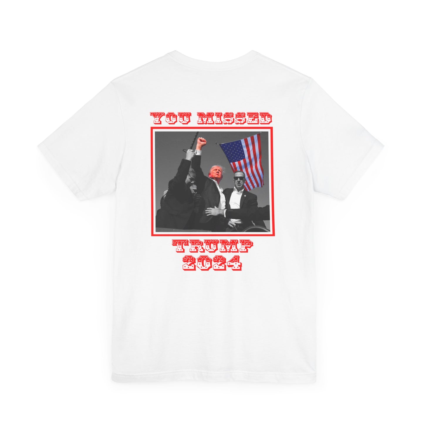 TRUMP 2024 YOU MISSED Unisex Jersey Short Sleeve Tee